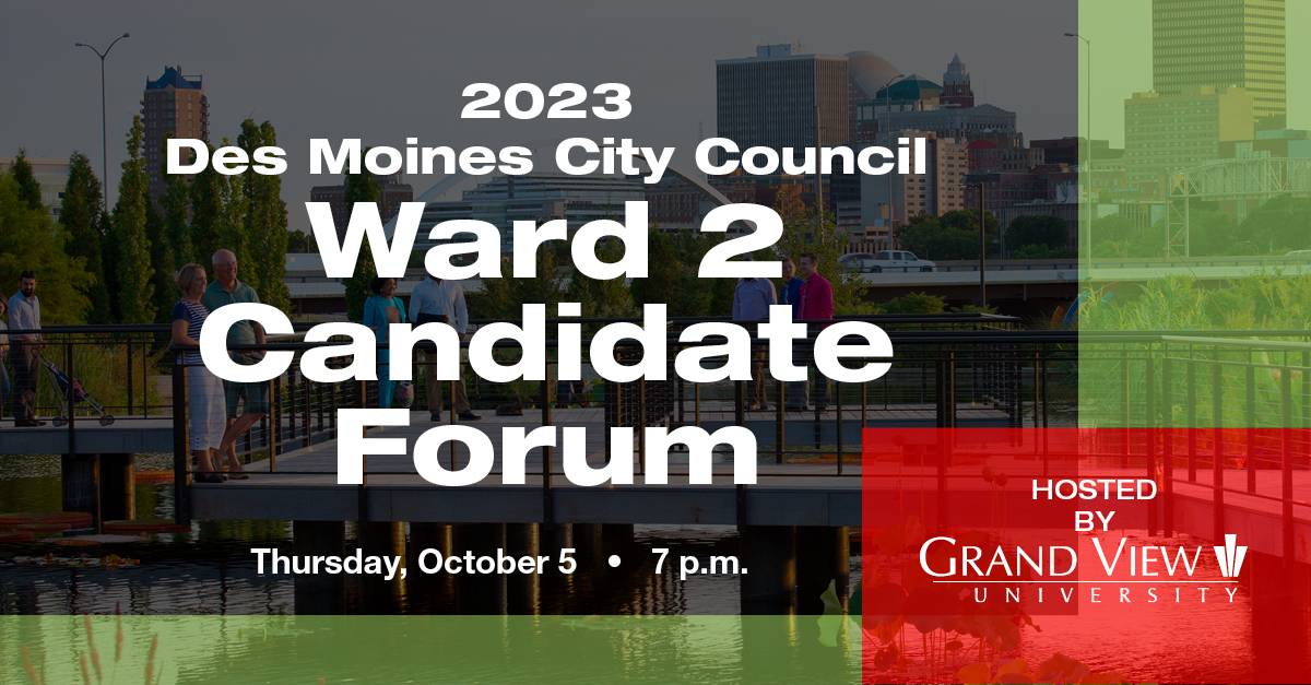 City Council Ward 2 Candidate Forum | Grand View University - Vimarsana News